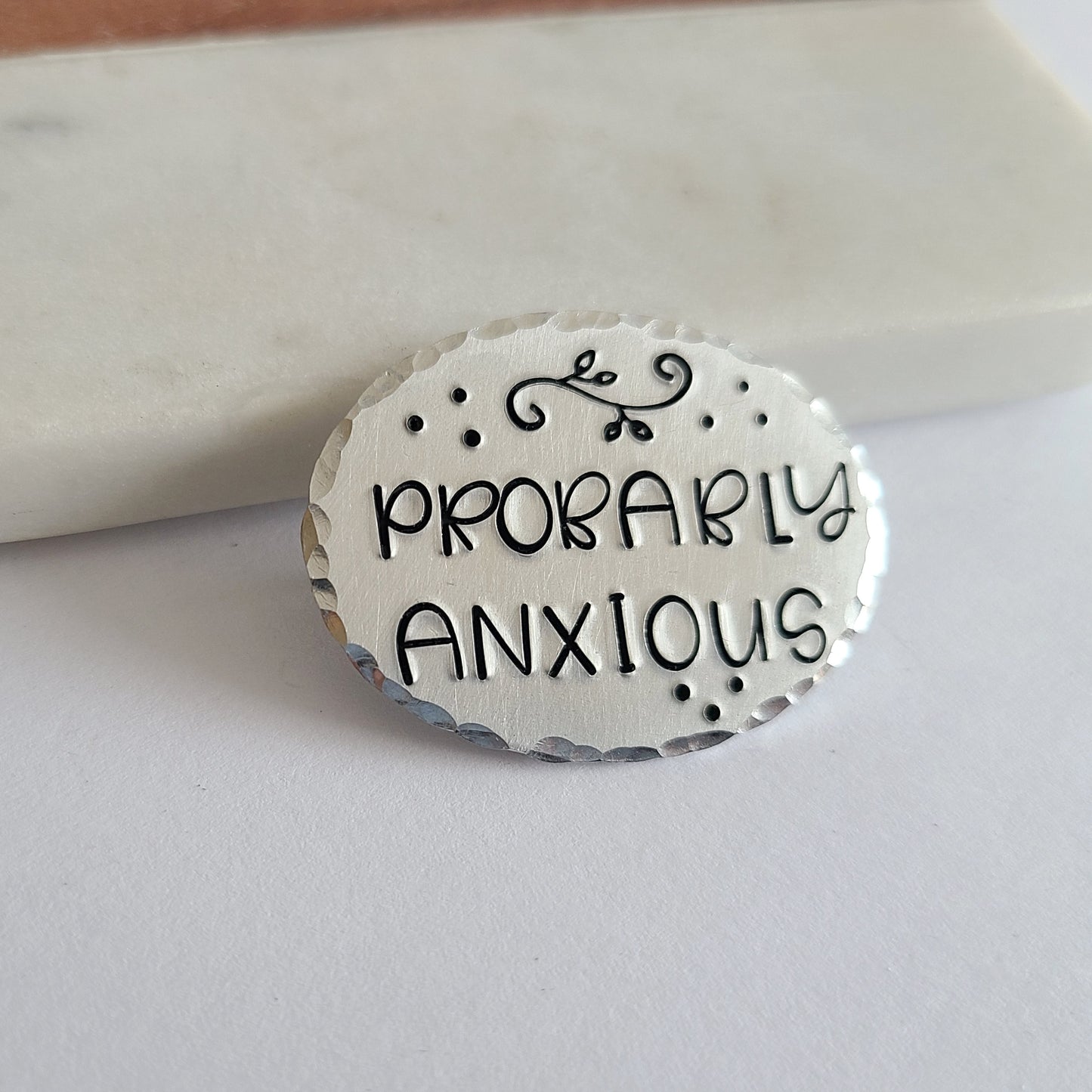 Probably Anxious Pin, Funny Gift for Women, Jean Jacket Accessories, Pins for Backpacks