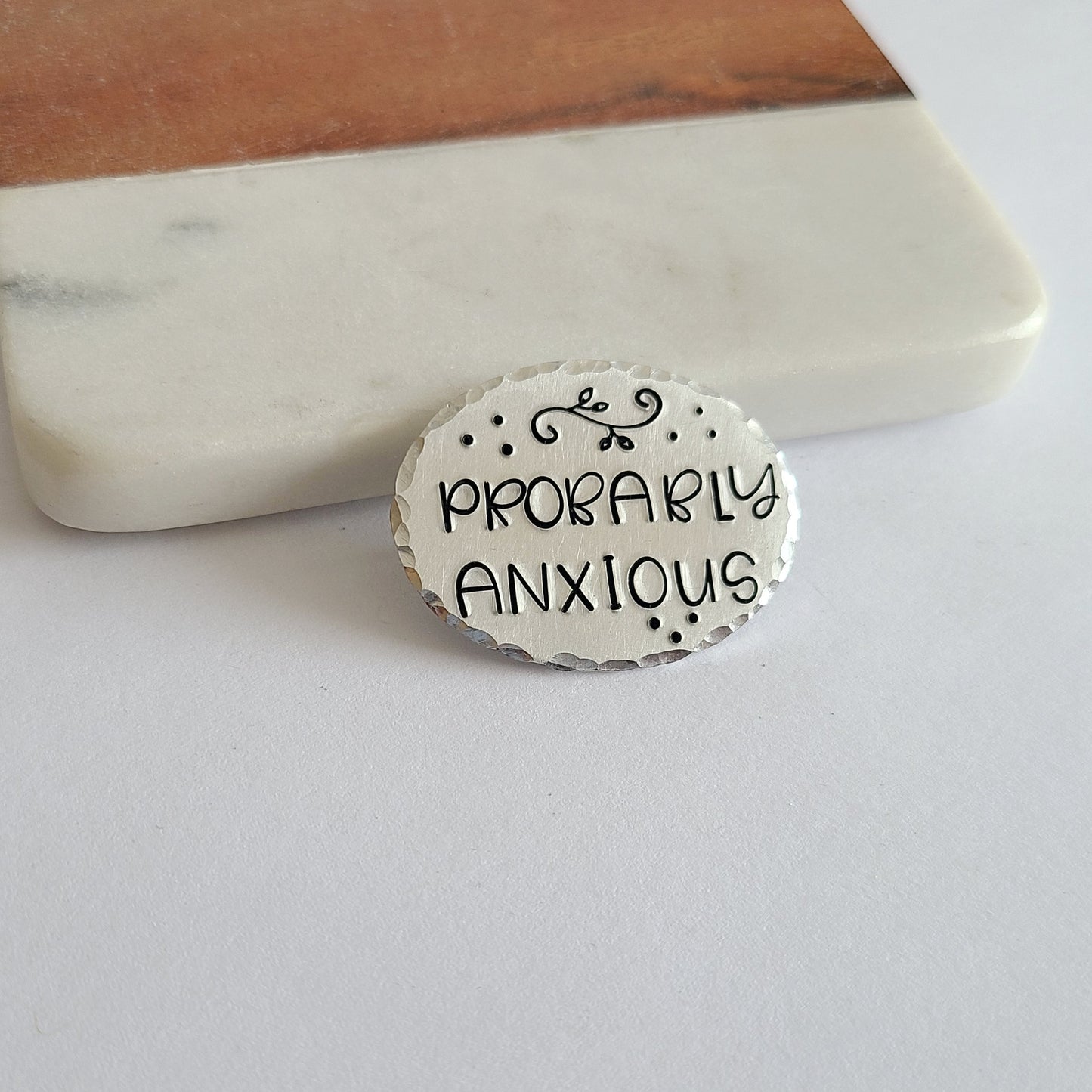 Probably Anxious Pin, Funny Gift for Women, Jean Jacket Accessories, Pins for Backpacks