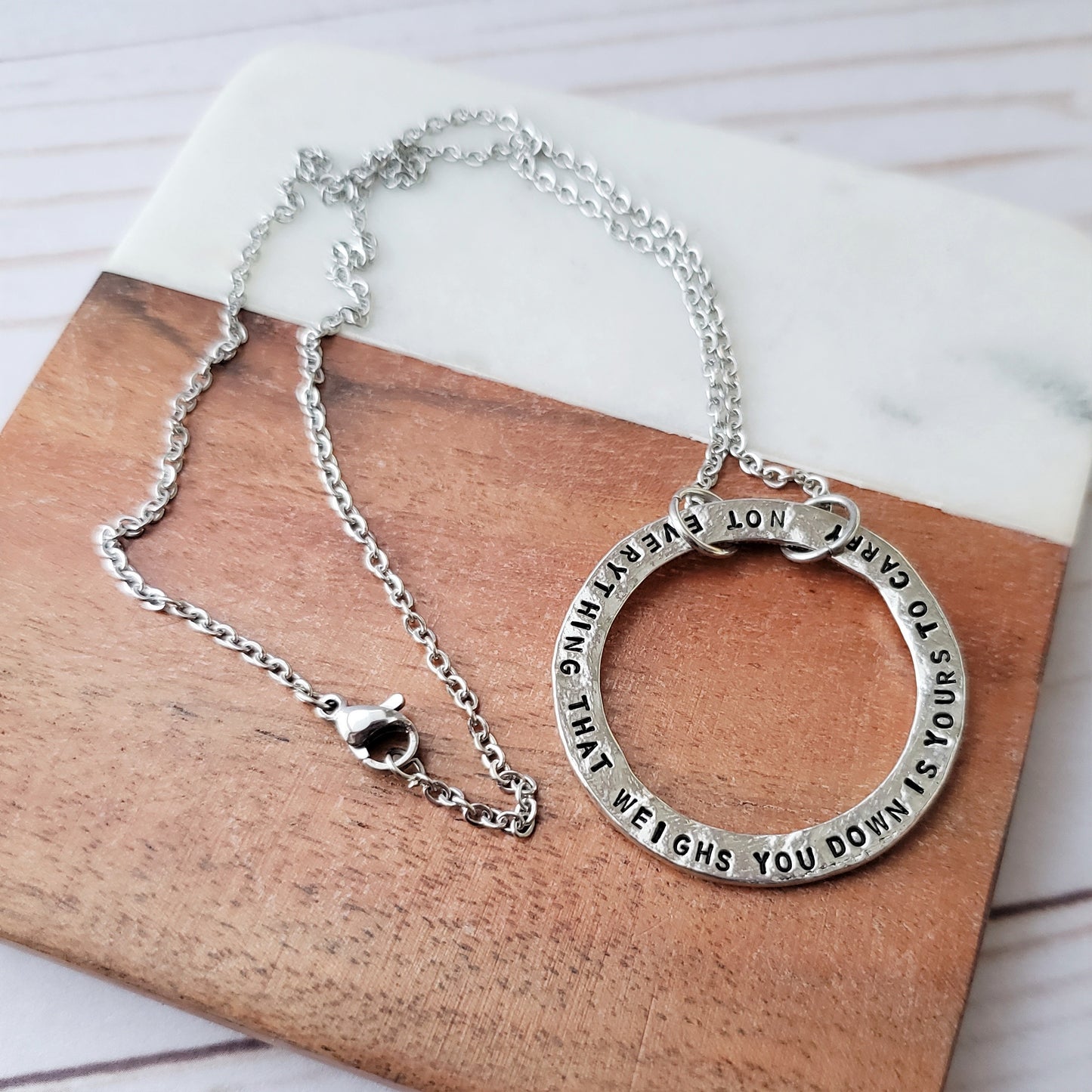 Not Everything That Weighs You Down Is Yours To Carry Pewter Washer Necklace
