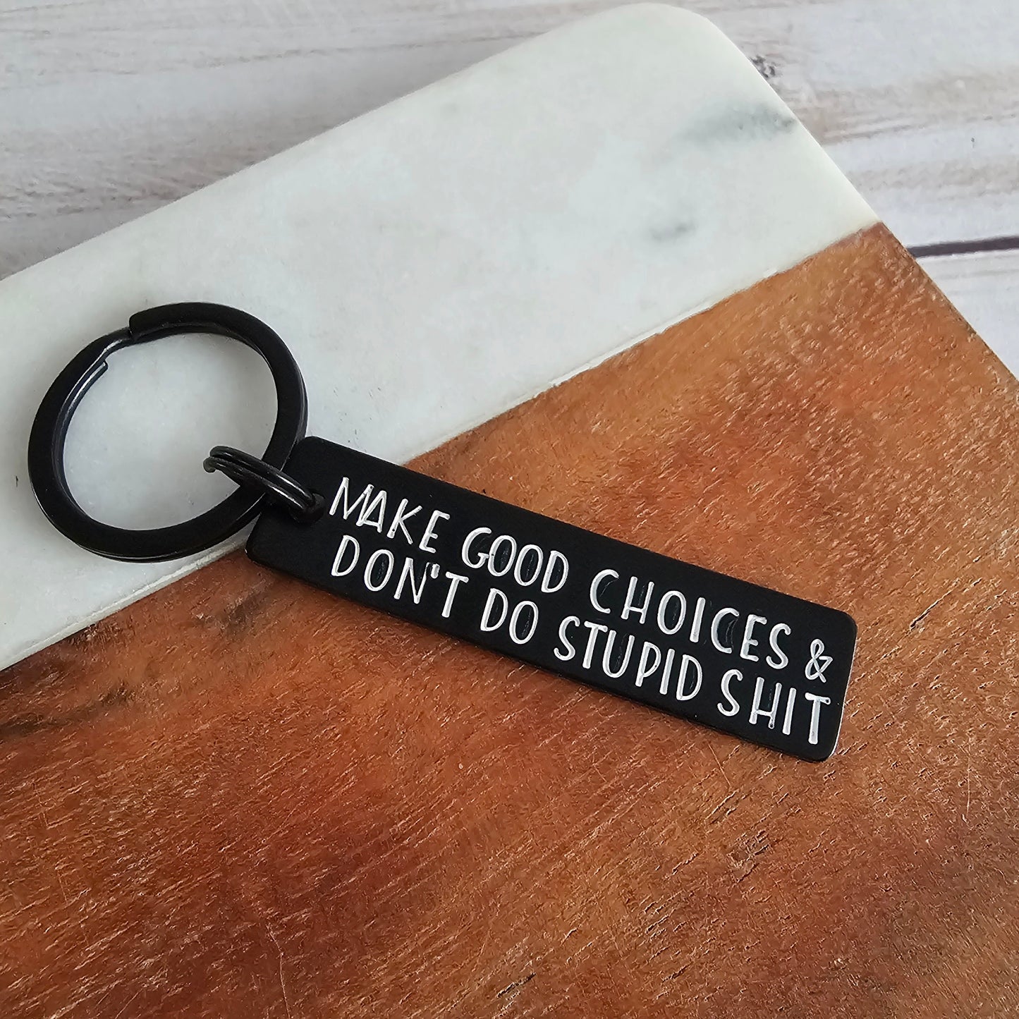 Make Good Choices & Don't Do Stupid Shit Keychain, Cute Gifts for New Driver, Hand Stamped Black Key Chain