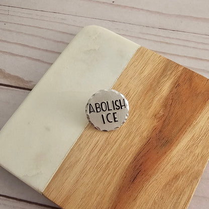 ABOLISH ICE Round Pin, Hand Stamped Resist Pin