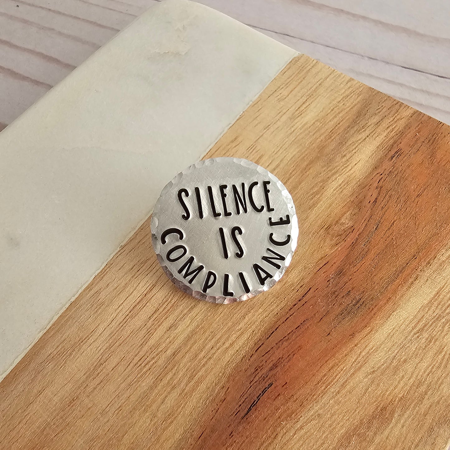 Silence Is Compliance Round Pin, Hand Stamped Resist Pin