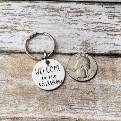 Welcome To The Shitshow Keychain