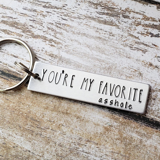 You're My Favorite Asshole Keychain