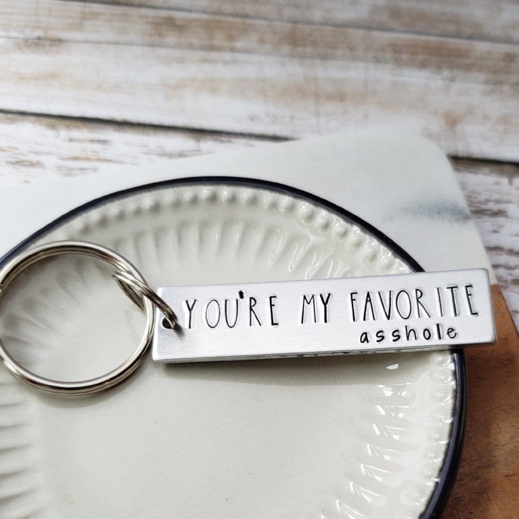 You're My Favorite Asshole Keychain