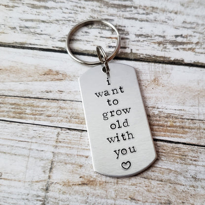 I Want To Grow Old With You Key Chain