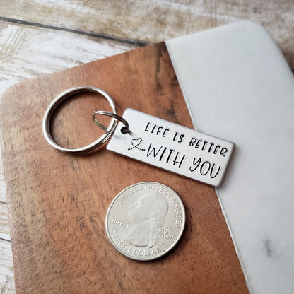 Life is Better with You Anniversary Keychain