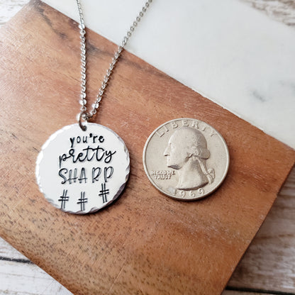 You're Pretty Sharp Necklace - Gift for Music Teacher