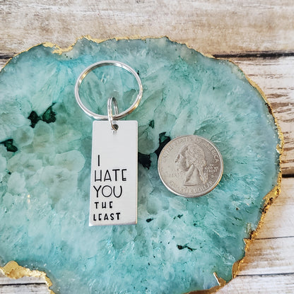 I Hate You The Least Rectangle Keychain