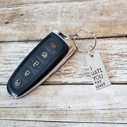 I Hate You The Least Rectangle Keychain