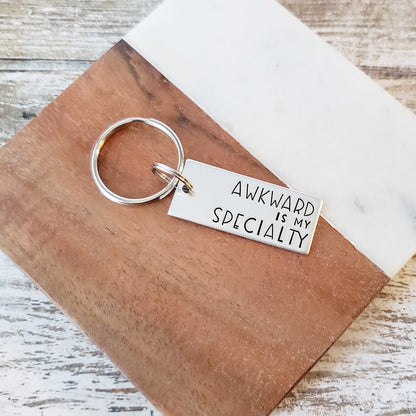 Awkward Is My Specialty Keychain, Funny Hand Stamped Keychain for Friend