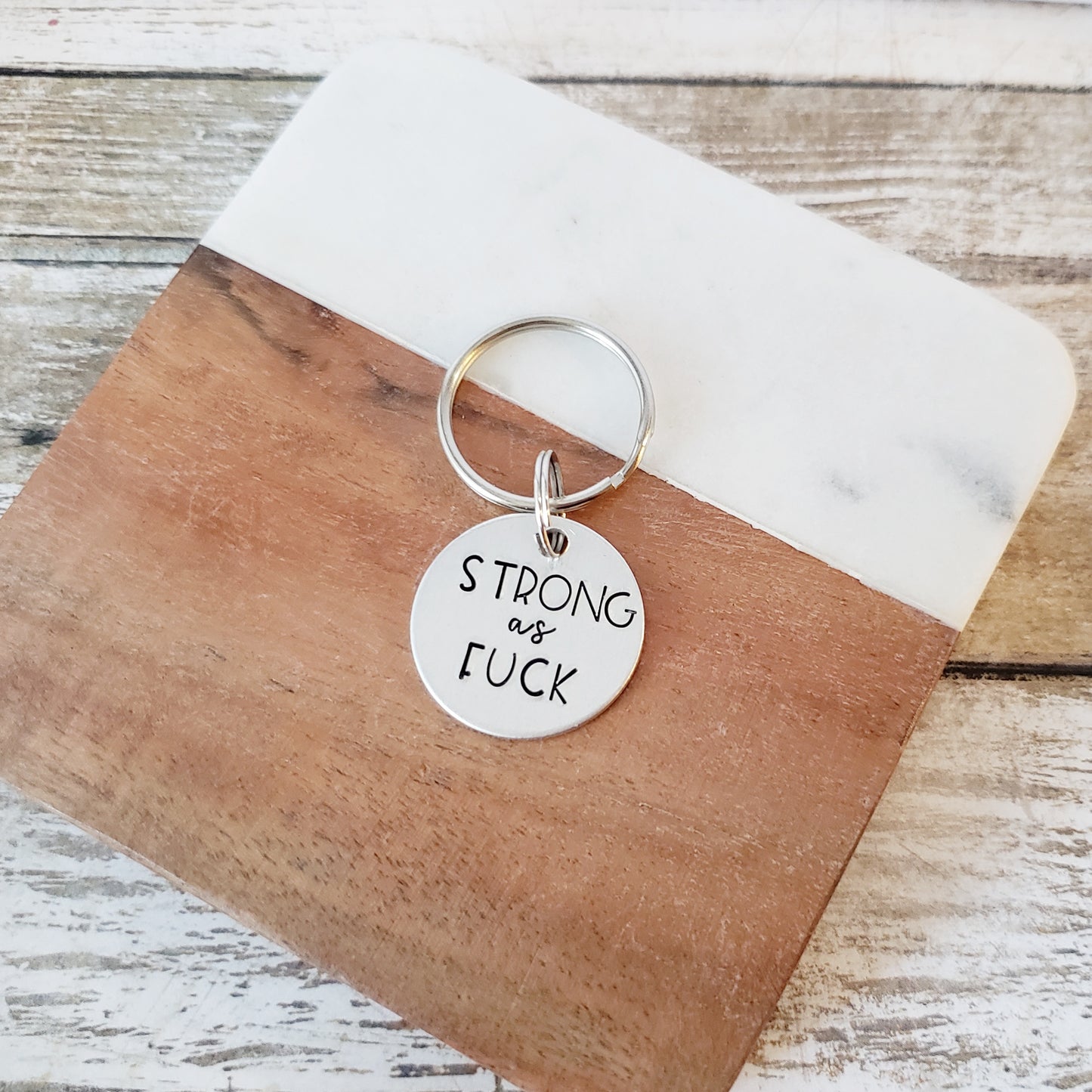Strong As Fuck Keychain