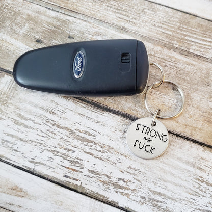 Strong As Fuck Keychain