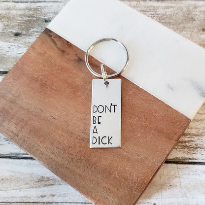 Don't Be A Dick Rectangle Keychain