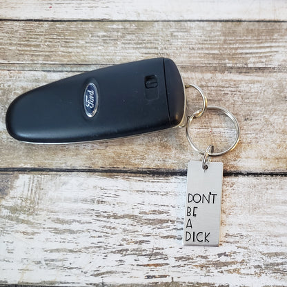 Don't Be A Dick Rectangle Keychain