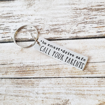 Be Smart Drive Safe Call Your Parents Keychain