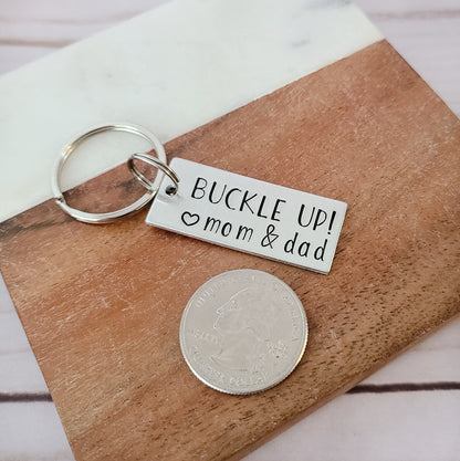 Buckle Up! Love Mom & Dad Keychain, Sweet 16 Keychain for Teen Son or Daughter, Hand Stamped Car Key Chain