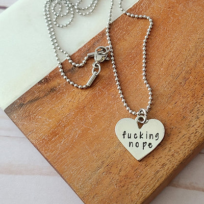 Fucking Nope Heart Shaped Necklace
