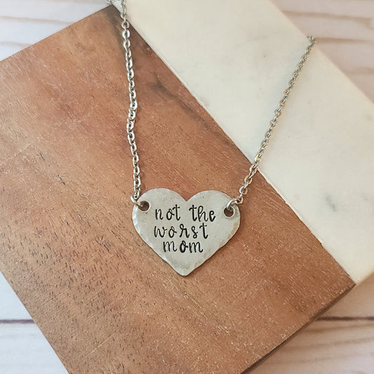 Not The Worst Mom Heart Necklace