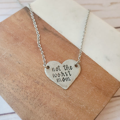 Not The Worst Mom Heart Necklace