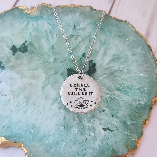 Exhale The Bullshit Necklace