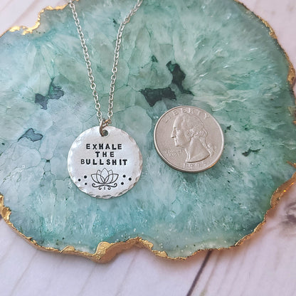 Exhale The Bullshit Necklace