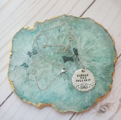 Exhale The Bullshit Necklace