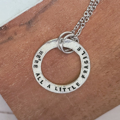 We're All A Little Fragile Pewter Washer Necklace