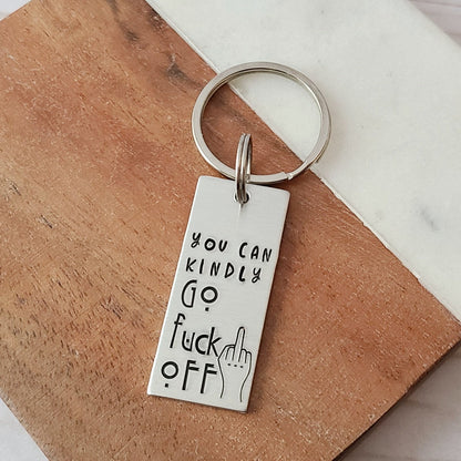 You Can Kindly Go Fuck Off Keychain