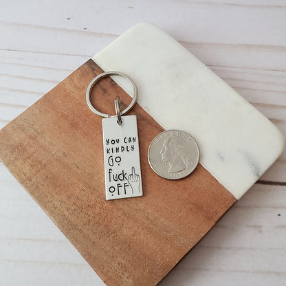 You Can Kindly Go Fuck Off Keychain