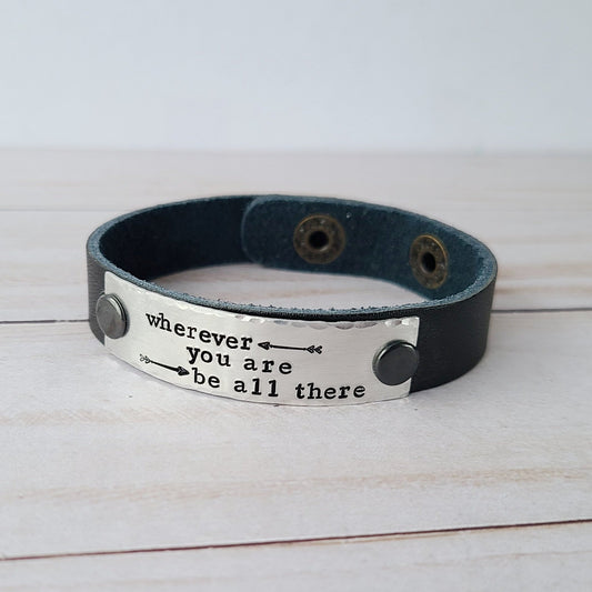 Wherever You Are Be All There - Black Leather Cuff Bracelet