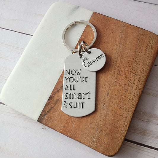 Now You're All Smart & Shit Keychain