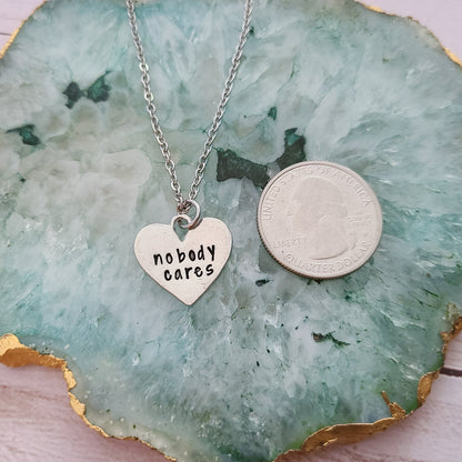 Nobody Cares - Heart Shaped Necklace