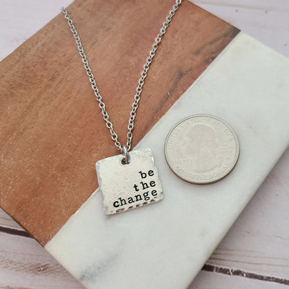 Be The Change - Square Pewter Necklace