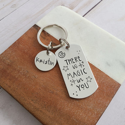 There is Magic In You Keychain