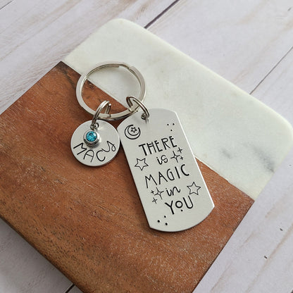 There is Magic In You Keychain