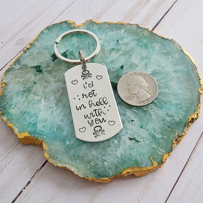 I'd Rot In Hell With You Keychain