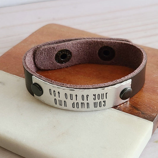 Get Out Of Your Own Damn Way - Brown Leather Cuff Bracelet