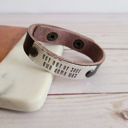 Get Out Of Your Own Damn Way - Brown Leather Cuff Bracelet