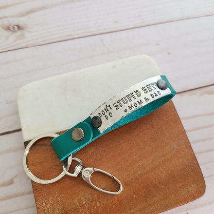 Don't Do Stupid Shit <3 Mom & Dad Leather Key Fob