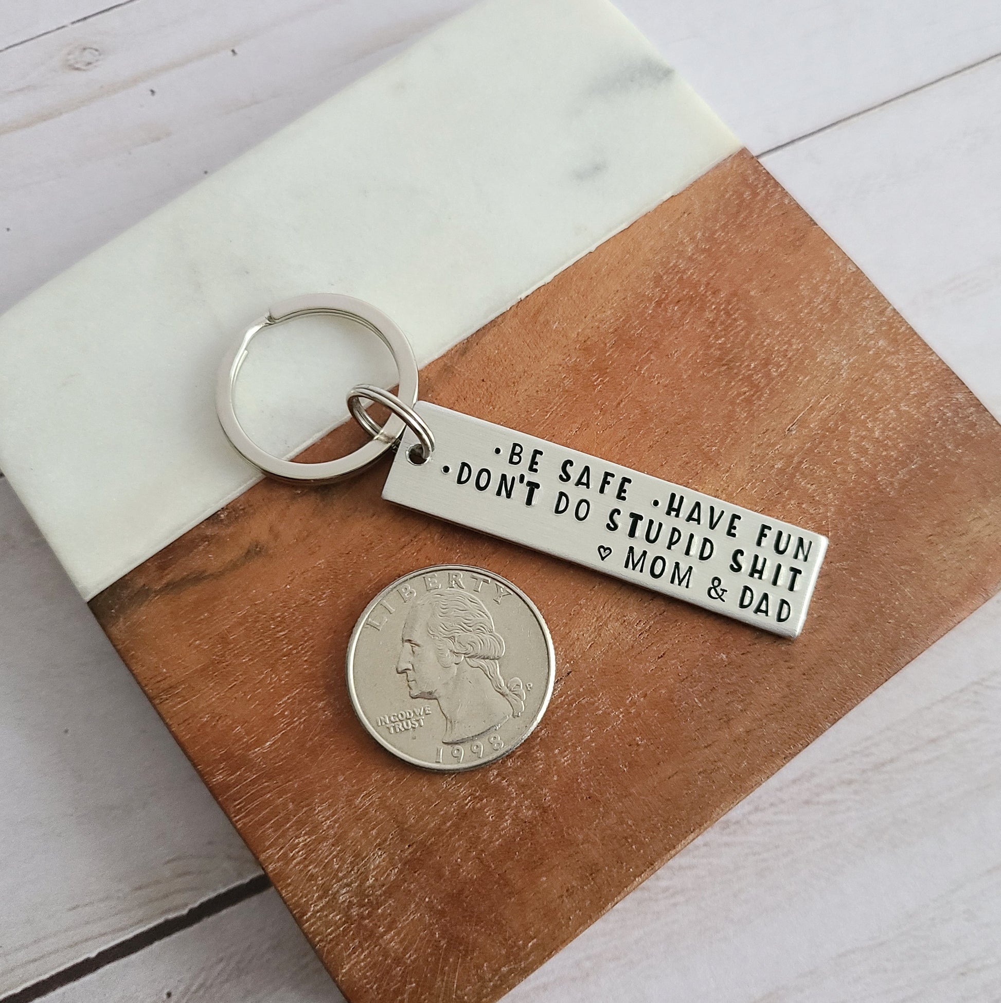 Don't do stupid shit. Love, Mom (or Dad, Auntie, Grandma, etc) Hand  Stamped Keychain