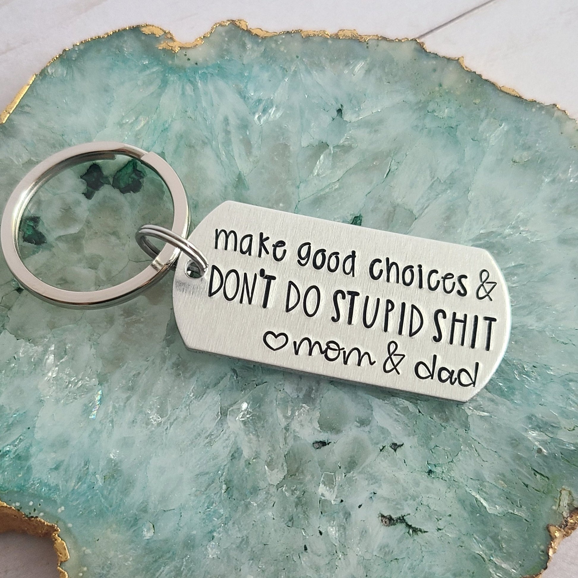 Make Good Choices & Don't Do Stupid Shit Love Mom & Dad Keychain - Cut –  Candidly K Handmade