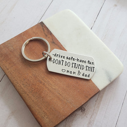 Drive Safe Have Fun Don't Do Stupid Shit Love Mom and Dad Handstamped Keychain - Keychains for Teenagers - Gift for New Driver - Cute Personalized Accessories for Teens - Sweet 16 Birthday Gift for Son or Daughter