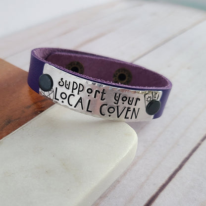 Support Your Local Coven Leather Cuff Bracelet - Witchy Woman Jewelry - Choose Your Color Leather