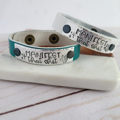 Manifest That Shit Leather Cuff Bracelet - Witchy Vibes Jewelry - Choose Your Color Leather