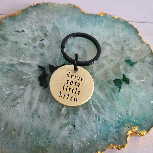 Drive Safe Little Bitch Keychain, Hand Stamped Keychain For Sister, Brass Key Chain, New Driver Keychain for Her, Funny Little Sister Gifts