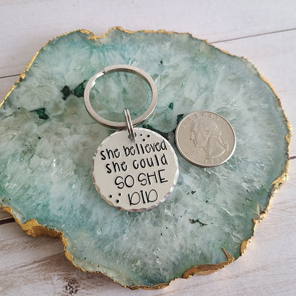 She Believed She Could So She Did Custom Keychain, Graduation Gifts for Women, Achievement Gift for Girls, Hand Stamped Inspirational Key Chain