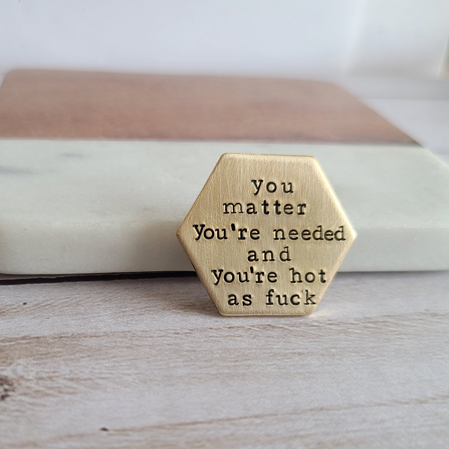 You Matter You're Needed & You're Hot As Fuck, Self Love Affirmations Pin, Trendy Fashion Accessory, Gold Brass Collar Pin, Know Your Worth