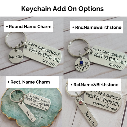 Make Good Choices & Don't Do Stupid Shit Love Mom & Dad Keychain - Cute Personalized Accessories for Teens